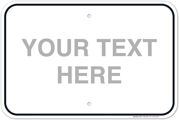 Custom Sign, Personalized Metal Signs, Customize by SigoSigns