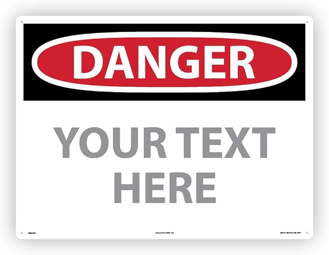Custom OSHA Style Danger Sign 18" x 24" Plastic Sign, Customizable "Your Text by NMC