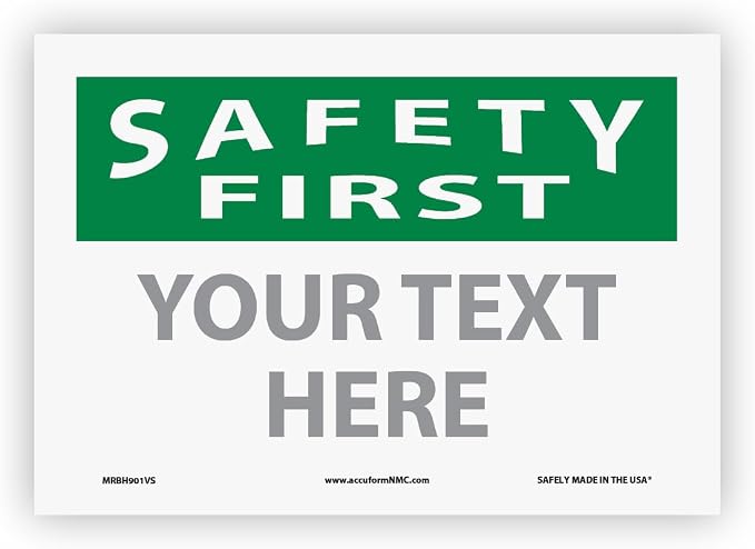 Custom OSHA Style Safety First Sign 7" x 10" Adhesive Vinyl Sign, Customizable by NMC