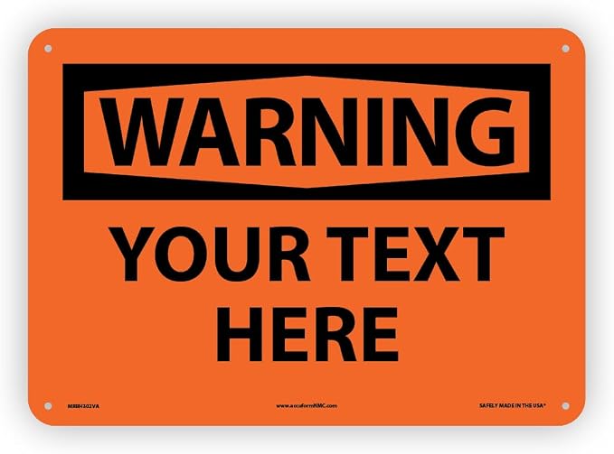 Custom OSHA Style Warning Sign 10" x 14" Aluminum Sign, Customizable "Your Text by NMC