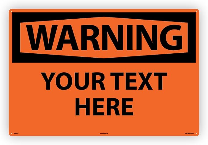 Custom OSHA Style Warning Sign 24" x 36" Aluminum Sign, Customizable "Your Text by NMC