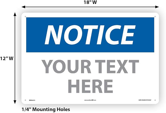 Custom OSHA Style Notice Sign 12" x 18" Aluminum Sign, Customizable "Your Text - Image 6