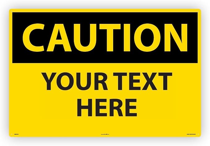 Custom OSHA Style Caution Sign 24" x 36" Aluminum Sign, Customizable "Your Text by NMC