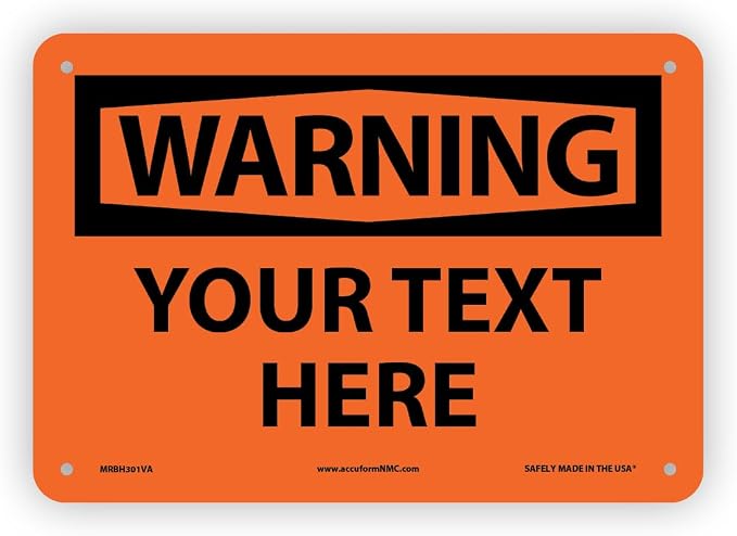 Custom OSHA Style Warning Sign 7" x 10" Aluminum Sign, Customizable "Your Text by NMC