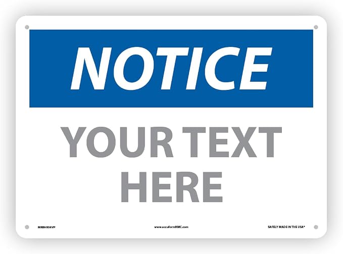 Custom OSHA Style Notice Sign 10" x 14" Plastic Sign, Customizable "Your Text by NMC