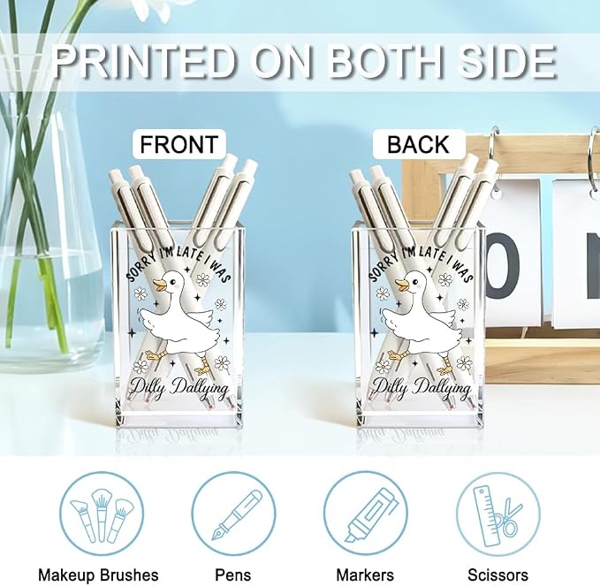 QYUVK Sorry I'm Late I Was Dilly Dallying Acrylic Makeup Brush Pencil Holder Cup - Image 3