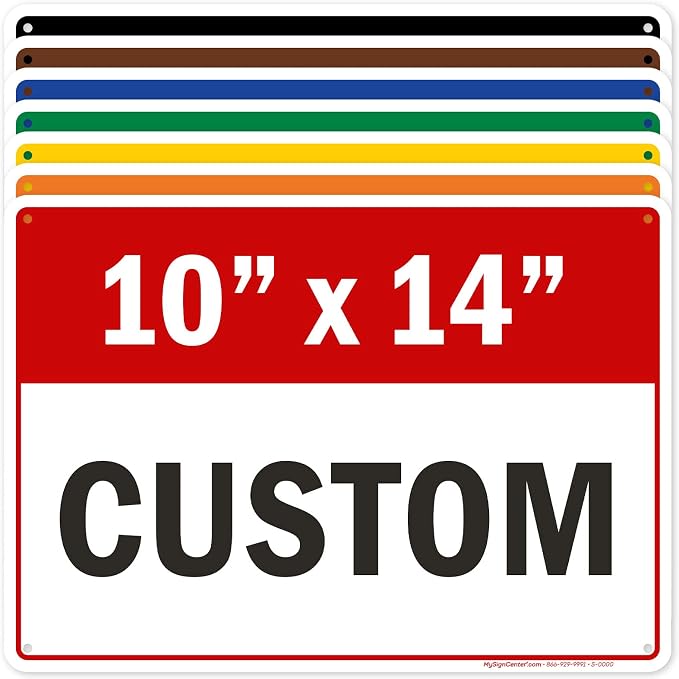 Custom Sign, Custom Sign for Business, Indoor/Outdoor use. 10x14 Inches by MySignCenter