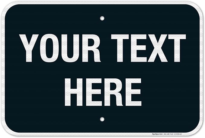 Personalized Custom Black Background Customize by SigoSigns