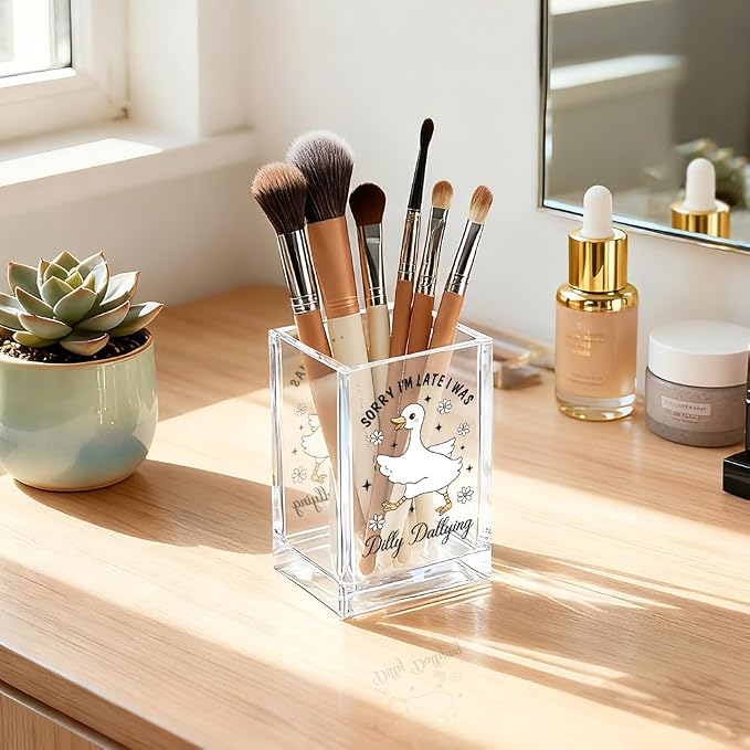 QYUVK Sorry I'm Late I Was Dilly Dallying Acrylic Makeup Brush Pencil Holder Cup - Image 5