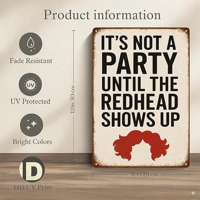 Funny Vintage Redhead Metal Sign –“IT’S NOT A PARTY UNTIL THE REDHEAD SHOWS UP” - Image 2