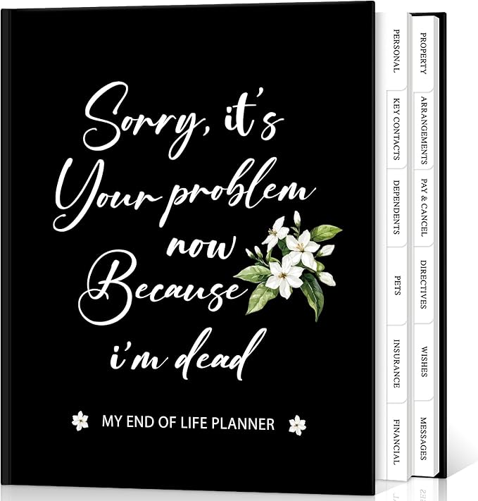 Lanpn Sorry, It's Your Problem Now, Because I'm Dead Journal, End of Life by Lanpn