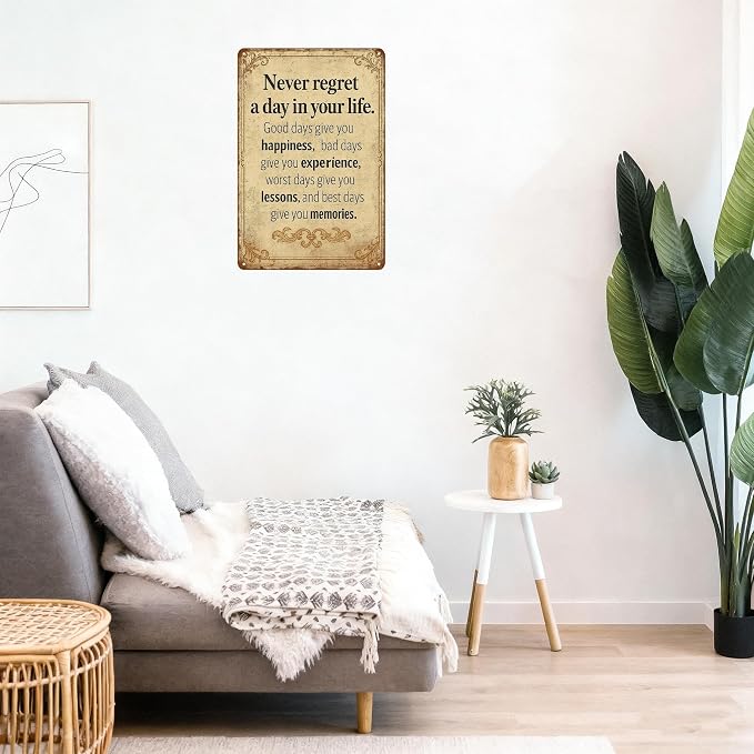 Vintage Inspirational Quote Metal Sign – Never Regret a Day in Your Life - Image 7
